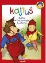 Okładka książki Kajtuś. Bajka o Czerwonym Kapturku