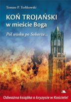Okładka książki Koń trojański w mieście Boga. Pół wieku po Soborze