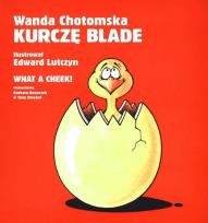 Okładka książki Kurczę blade/ What a cheek