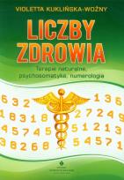 Okładka książki Liczby zdrowia. Terapie naturalne psychosomatyka..