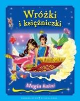 Okładka książki Magia baśni. Wróżki i księżniczki