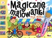 Okładka książki Magiczne malowanki - Moja okolica