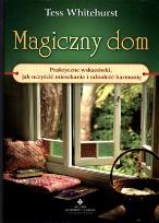 Okładka książki Magiczny dom. Praktyczne wskazówki jak oczyścić...