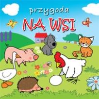 Okładka książki Małe zwierzątka - Przygoda na wsi
