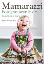 Okładka książki Mamarazzi. Fotografowanie dzieci