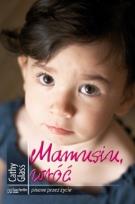 Okładka książki Mamusiu wróć
