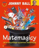 Okładka książki Matemagicy Jak ze wszystkiego wyczarować matematykę