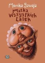 Okładka książki Matka wszystkich lalek - Monika Szwaja