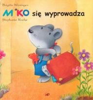 Okładka książki Miko się wyprowadza