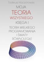 Okładka książki Moja teoria wszystkiego. Księga I