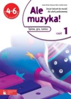 Okładka książki Muzyka SP 4-6 Ale muzyka! ćw 1 w.2012 PWN