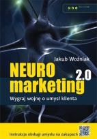 Okładka książki Neuromarketing 2.0. Wygraj wojnę o umysł klienta