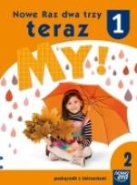 Okładka książki Nowe Raz dwa trzy teraz My 1 Podręcznik z ćwiczeniami część 2