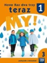 Okładka książki Nowe Raz dwa trzy teraz My 1 Podręcznik z ćwiczeniami część 3