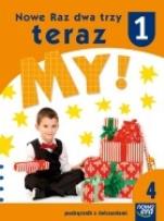 Okładka książki Nowe Raz dwa trzy teraz My 1 Podręcznik z ćwiczeniami część 4