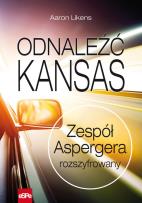 Okładka książki Odnaleźć Kansas. Zespół Aspergera rozszyfrowany