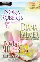 Okładka książki Pakiet - Na zawsze, Prawdziwy bohater, Uleczone...