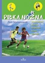 Okładka książki Piłka nożna. Jak zostać mistrzem...  ARYSTOTELES