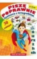 Okładka książki Piszę poprawnie. Spotkania z Ortografkiem. 8-10 lat z naklejkami