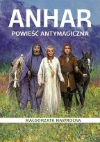 Okładka książki Powieść antymagiczna 1. Anhar