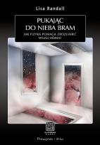 Okładka książki Pukając do nieba bram. Jak fizyka pomaga...