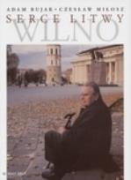 Okładka książki Serce Litwy - Wilno Biały Kruk