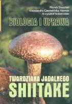 Okładka książki Shiitake Biologia i uprawa twardziaka jadalnego