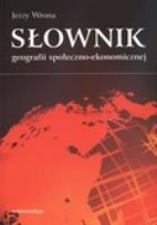Okładka książki Słownik geografii społeczno-ekonomicznej