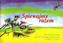 Okładka książki Śpiewajmy Razem 4-6 śpiewnik dla ucznia GAWA
