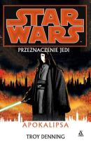 Okładka książki Star Wars Przeznaczenie Jedi Apokalipsa