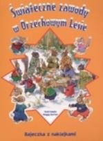 Okładka książki Świąteczne zawody w orzechowym lesie