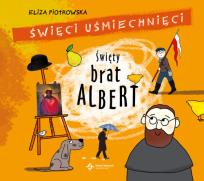 Okładka książki Święty brat Albert. Święci uśmiechnięci