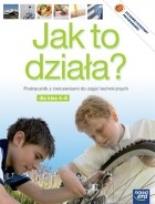 Okładka książki Technika SP 4-6 Jak to działa? Podr z ćw w.2012 NE