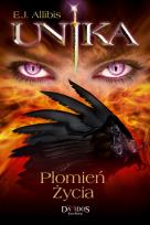 Okładka książki Unika. Płomień życia T.1
