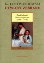 Okładka książki Utwory zebrane. Znaki ufności. Wiersze rozproszone