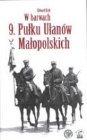 Okładka książki W barwach 9. Pułku Ułanów Malopolskich