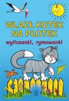 Okładka książki Wlazł kotek na płotek. Wyliczanki w.2012 SBM