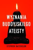 Okładka książki Wyznania buddyjskiego ateisty