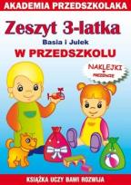 Okładka książki Zeszyt 3-latka. Basia i Julek. W przedszkolu