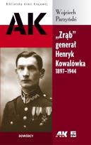 Okładka książki Zrąb - gen. Henryk Kowalówka (1897-1944)