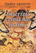 Okładka książki Zwierzęta czynią nas ludźmi