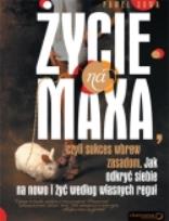 Okładka książki ŻYCIE NA MAXA, czyli sukces wbrew zasadom