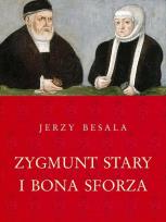 Okładka książki Zygmunt Stary i Bona Sforza