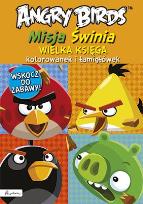 Okładka książki Angry Birds Misja Świnia Wielka księga kolorowanek