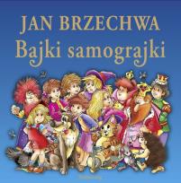 Okładka książki Bajki samograjki - Brzechwa Jan SIEDMIORÓG