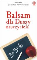 Okładka książki Balsam dla Duszy nauczyciela