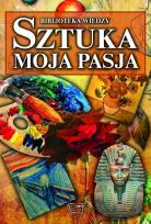 Okładka książki Biblioteka wiedzy - Sztuka Moja Pasja