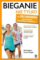 Okładka książki Bieganie nie tylko dla żółtodziobów