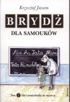 Okładka książki Brydż dla samouków. Tom 2. Od rzemieślnika do mistrza