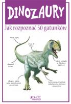 Okładka książki Dinozaury. Jak rozpoznać 50 gatunków